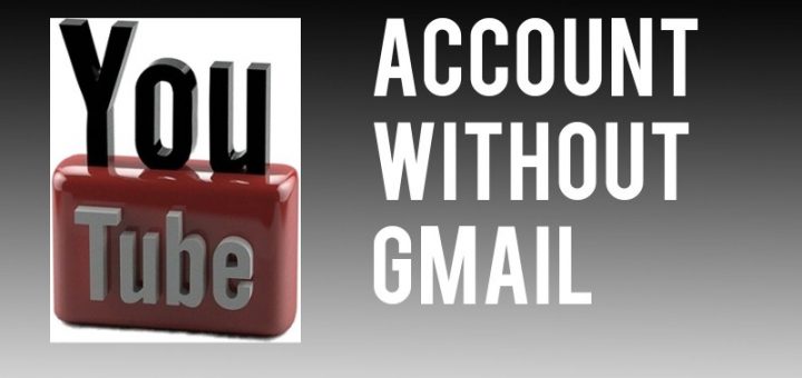 How To Create a YouTube Account Without Gmail